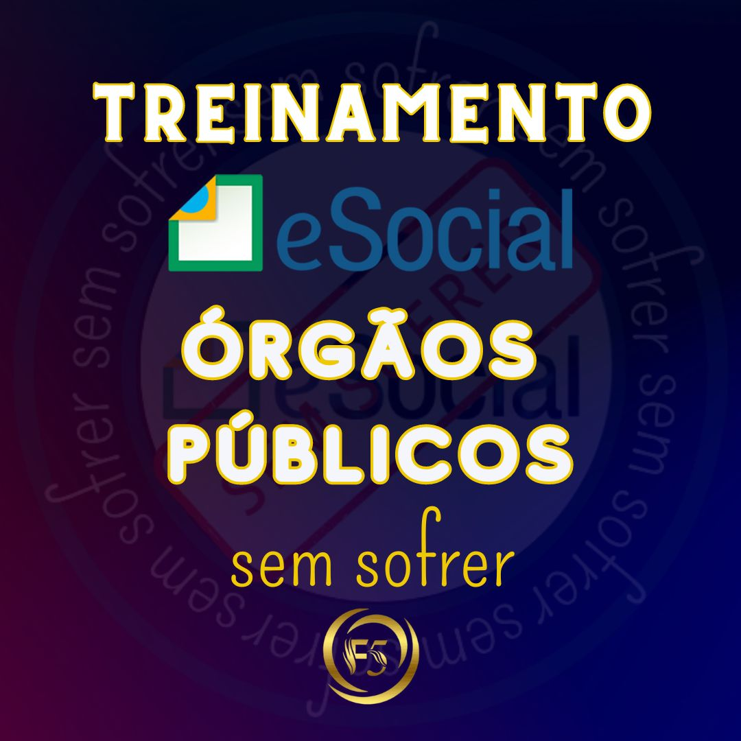 TREINAMENTO eSOCIAL PARA ÓRGÃOS PUBLICOS SEM SOFRER