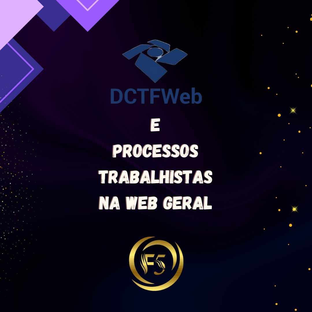 DCTF web e processos trabalhistas na web geral